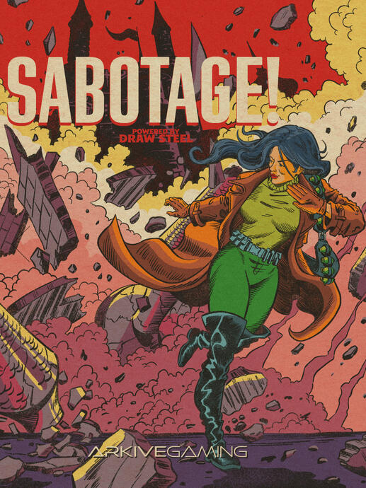 Sabotage! - A Schemer's Supplement for Draw Steel Sabotage! - A Schemer's Supplement for Draw Steel
