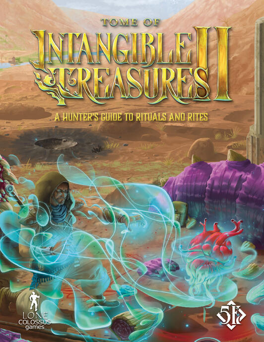 Tome of Intangible Treasures 2 - A Hunter's Guide to Rituals Tome of Intangible Treasures 2 - A Hunter's Guide to Rituals