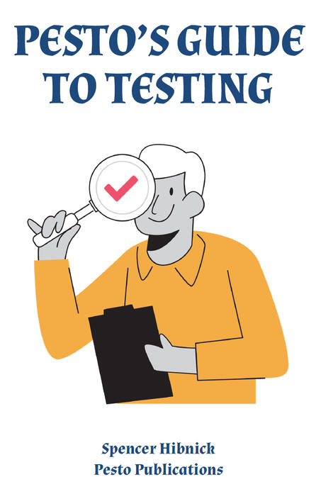 Pesto's Guide to Testing Pesto's Guide to Testing